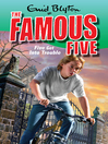 Five Get Into Trouble (eBook): Famous Five Series, Book 8